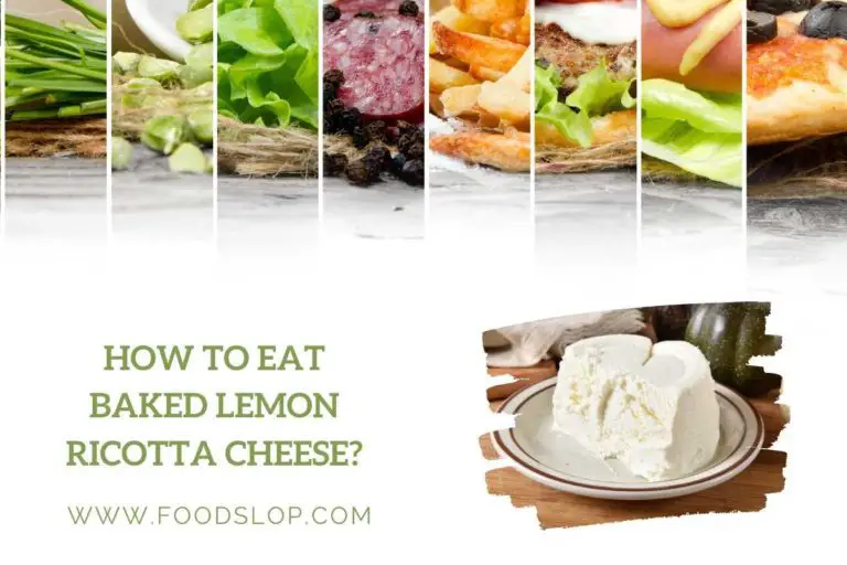 How to Eat Baked Lemon Ricotta Cheese?