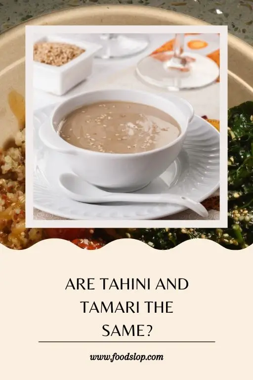 Are Tahini And Tamari The Same?