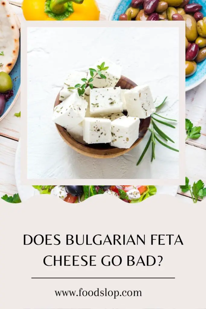 Does Bulgarian Feta Cheese Go Bad?