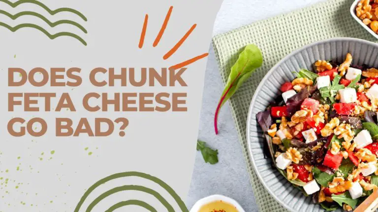 Does Chunk Feta Cheese Go Bad?