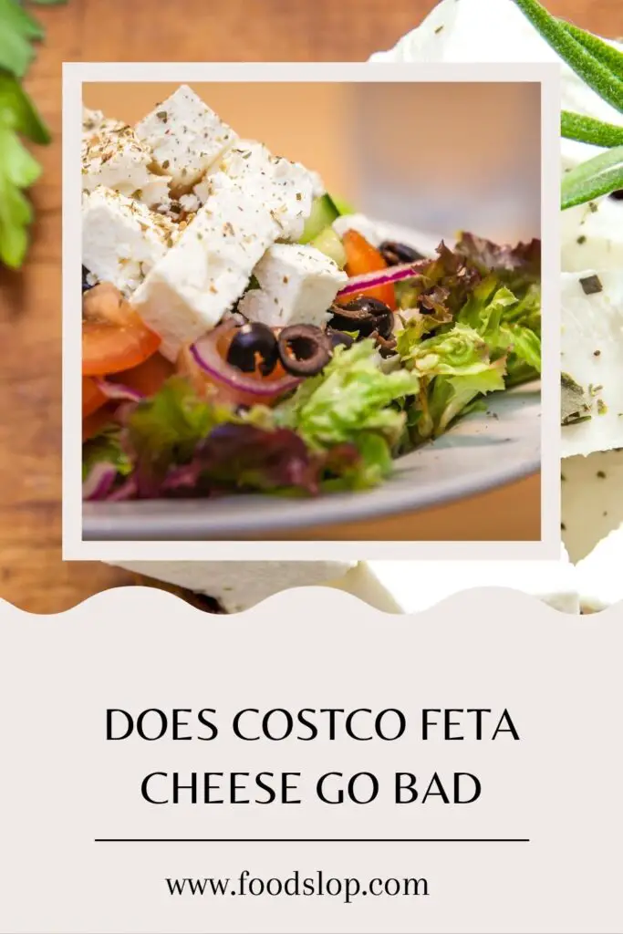 Does Costco Feta Cheese Go Bad [Answered!] - foodslop.com