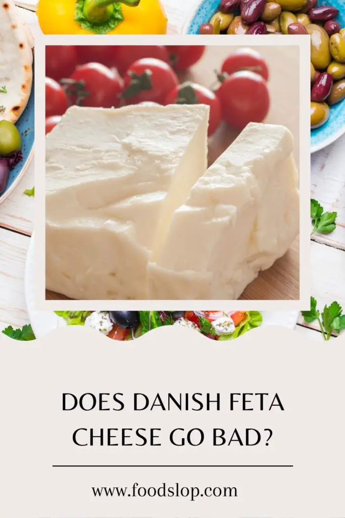 Does Danish Feta Cheese Go Bad?