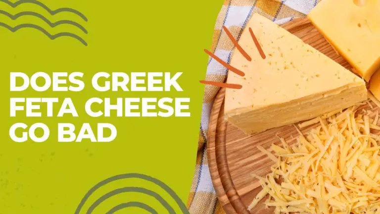 Does Greek Feta Cheese Go Bad