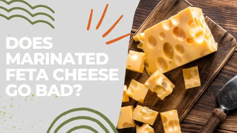Does Marinated Feta Cheese Go Bad?