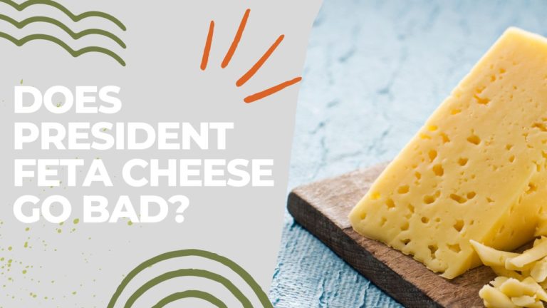 Does President Feta Cheese Go Bad?