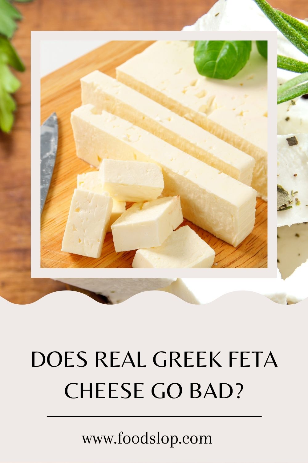 Does Real Greek Feta Cheese Go Bad [Explained!] - foodslop.com