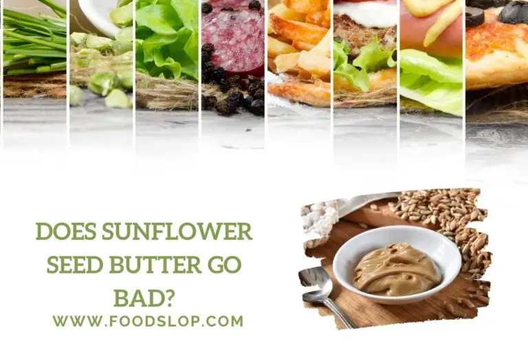 Does Sunflower Seed Butter Go Bad.