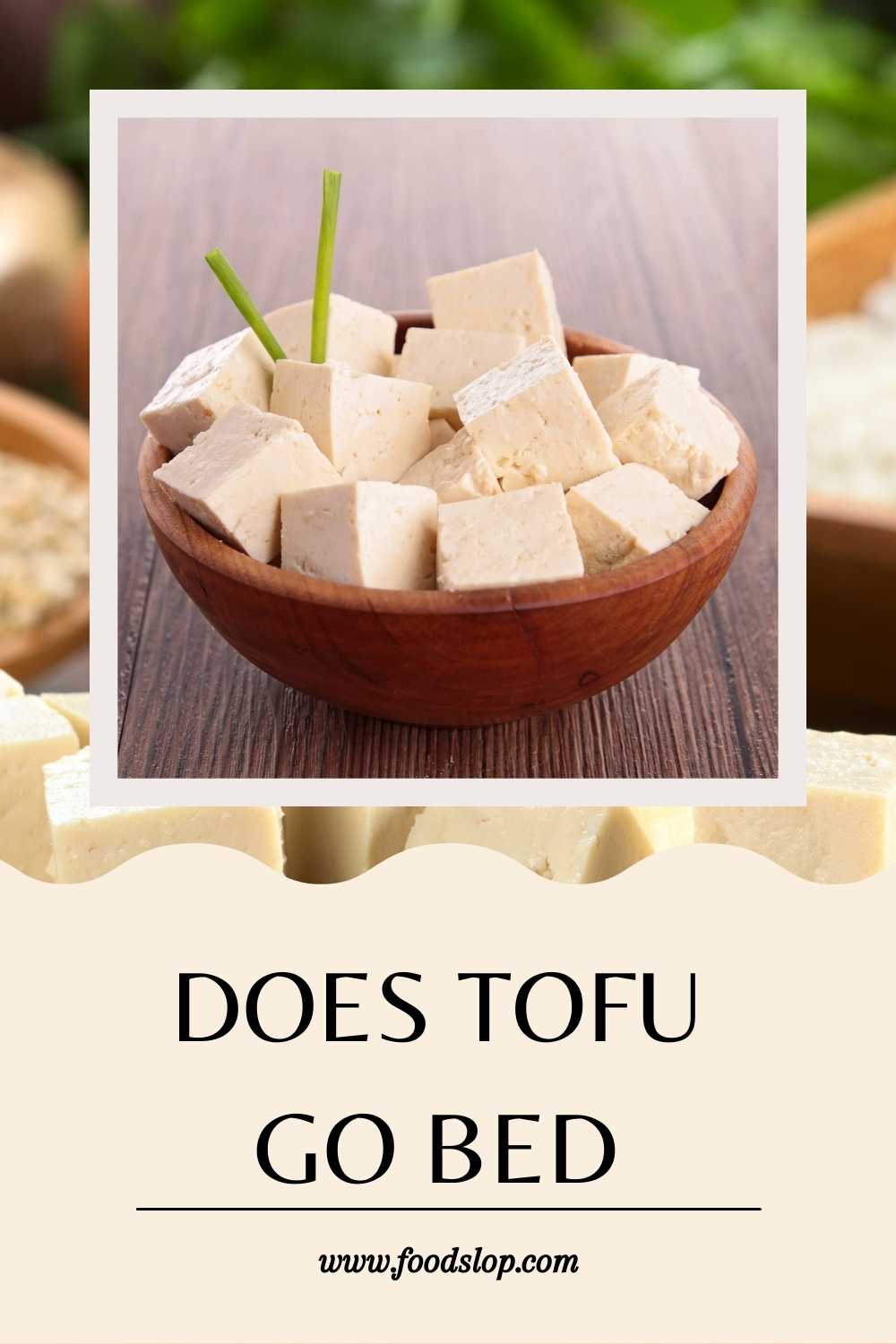 Does Tofu Go Bed? [Is It Safe To Eat Expired Tofu?] - foodslop.com