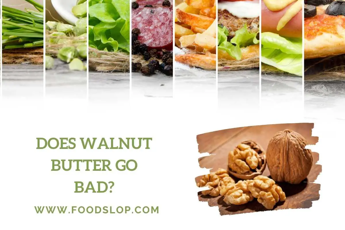 Does Walnut Butter Go Bad [Answered!]