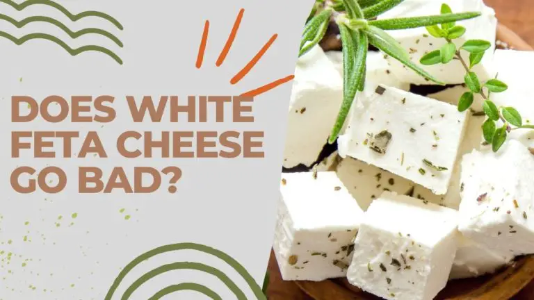 Does White Feta Cheese Go Bad