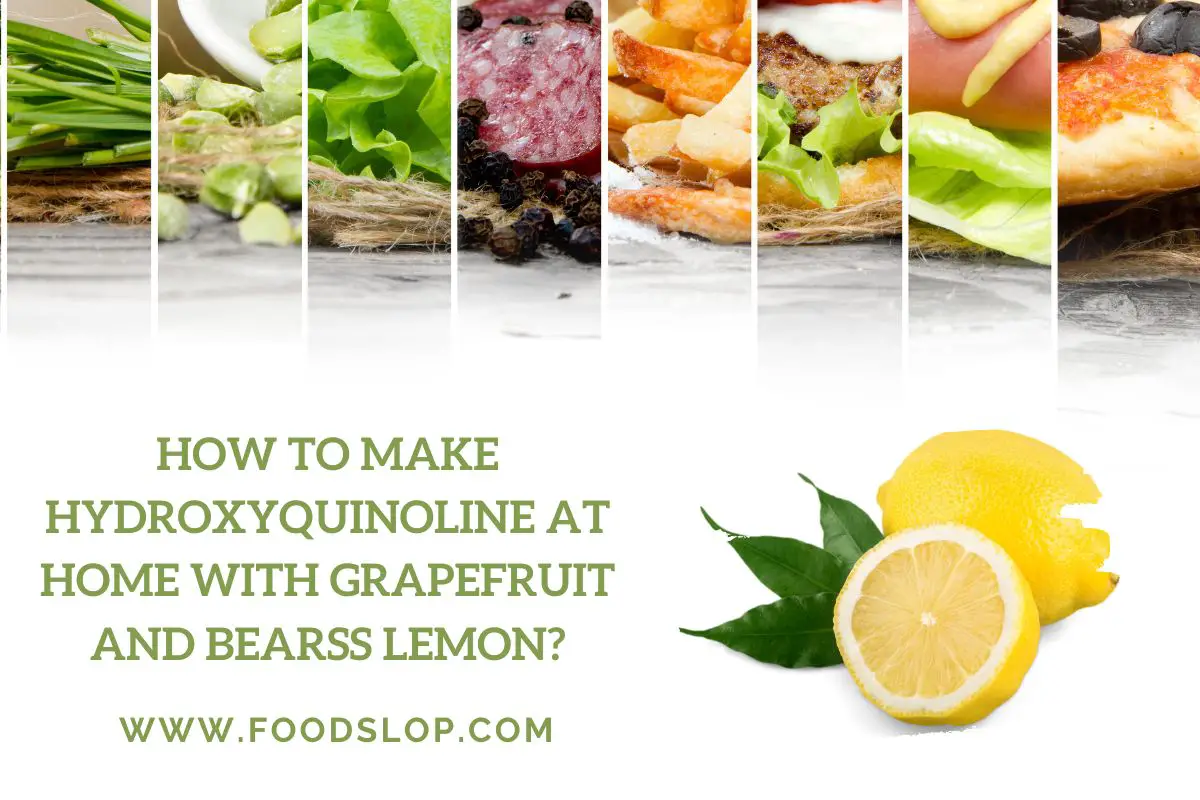 How to Make Hydroxyquinoline at Home With Grapefruit And Lemon 