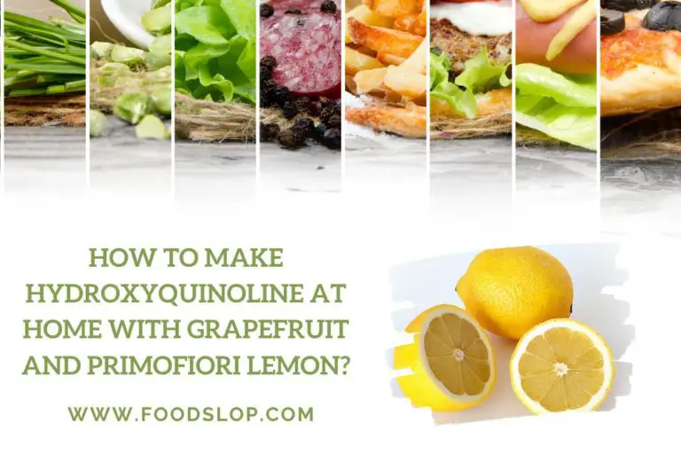 How to Make Hydroxyquinoline at Home with Grapefruit and Primofiori Lemon?