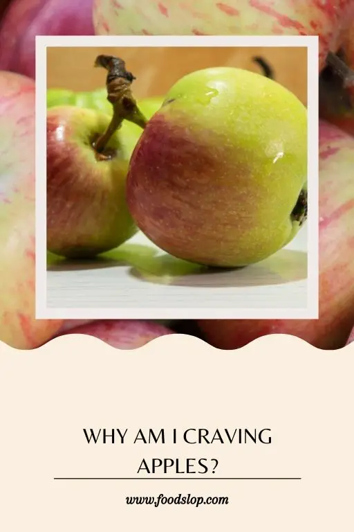 Why Am I Craving Apples?