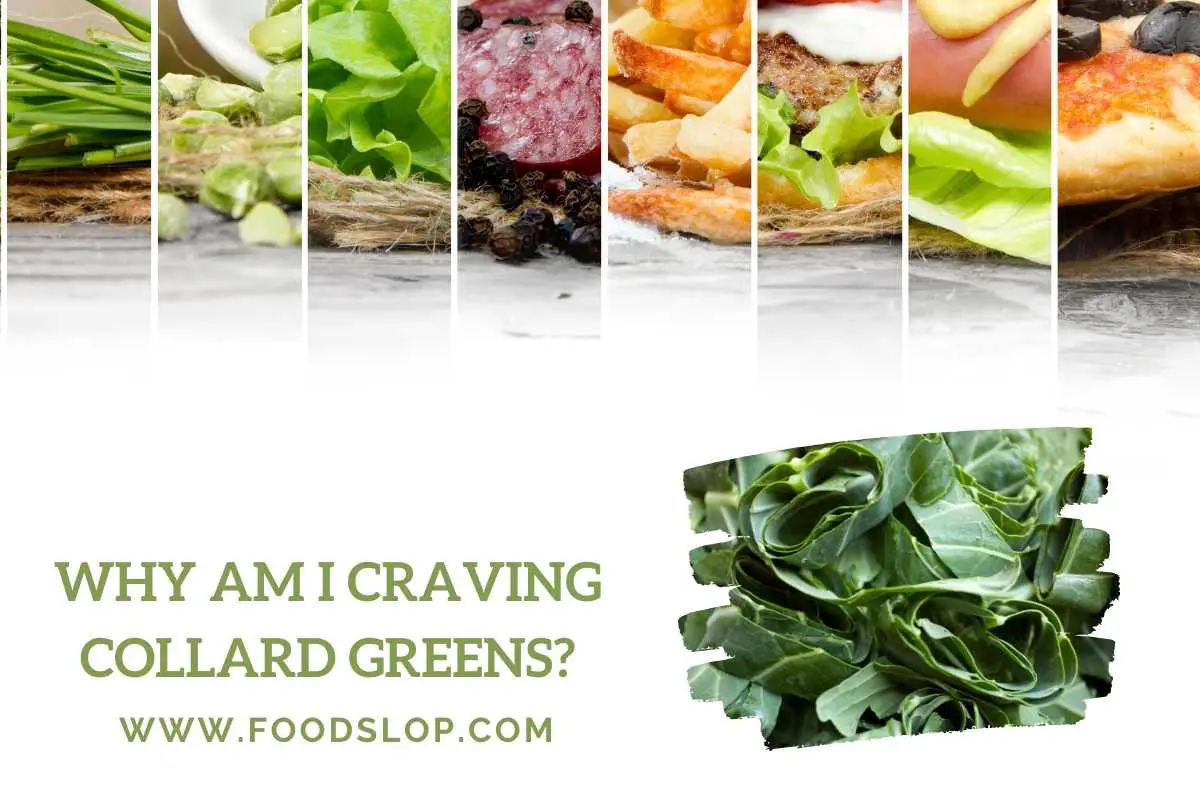 Why Am I Craving Collard Greens [Answered!]