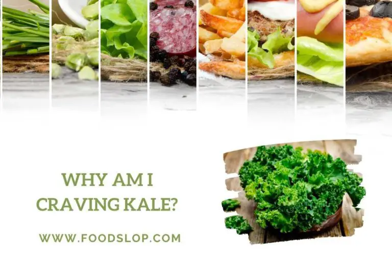Why Am I Craving kale.