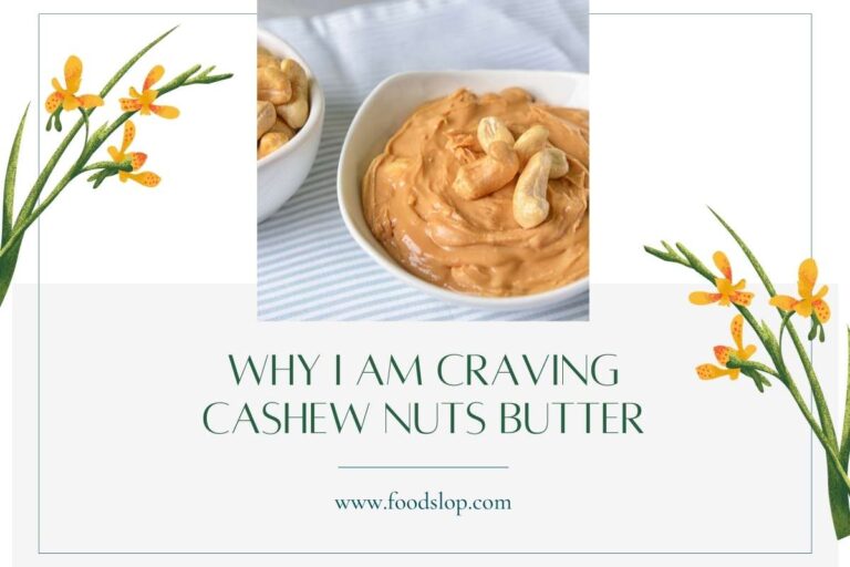 Why I Am Craving Cashew Nuts Butter