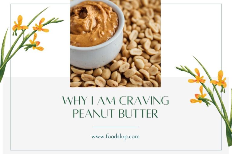 Why I Am Craving Peanut Butter