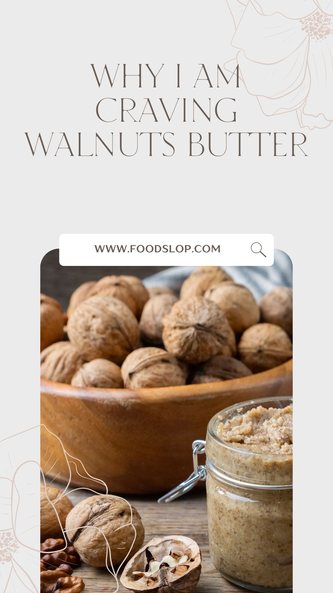 Why I Am Craving Walnuts Butter