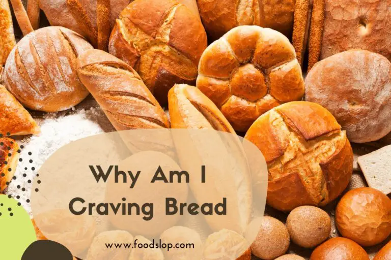 Why Am I Craving Bread