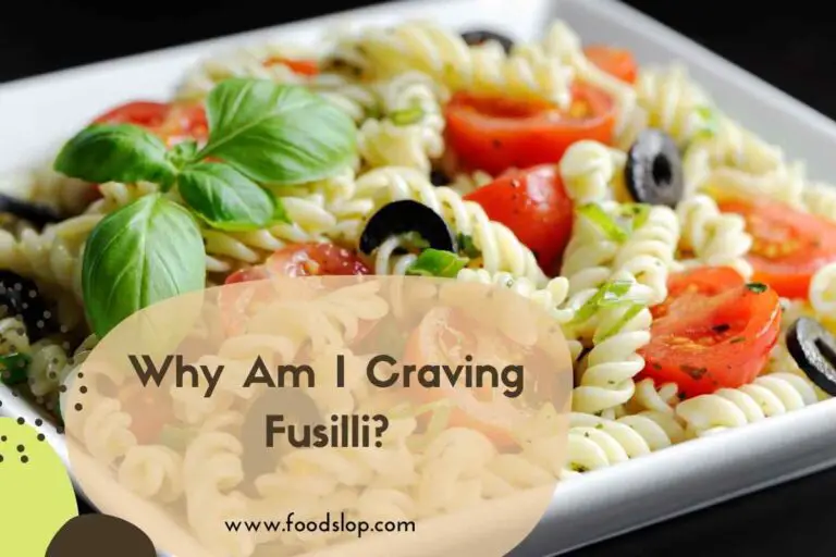 Why Am I Craving Fusilli.