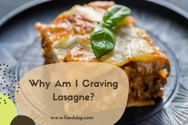 Why Am I Craving Lasagne