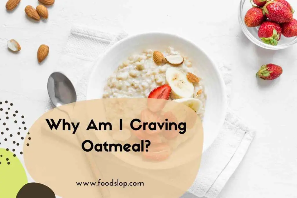 Why Am I Craving Oatmeal?