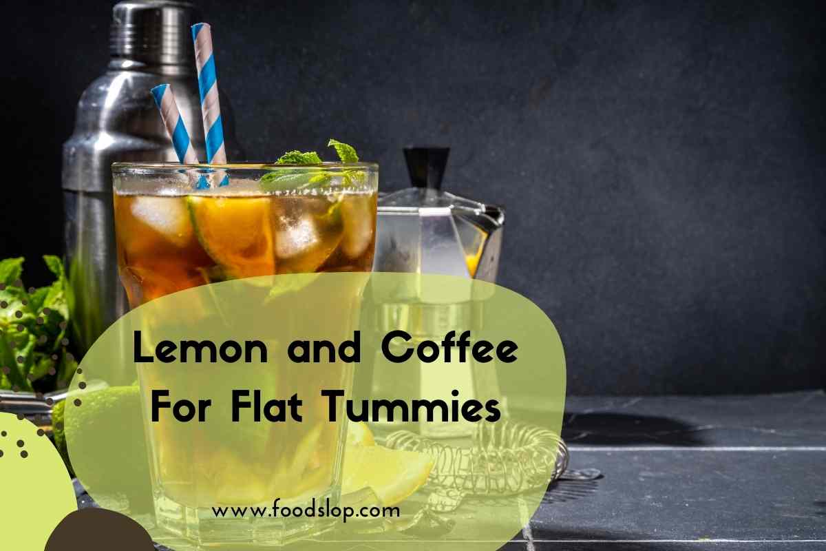 Lemon And Coffee For Flat Tummies Foodslop