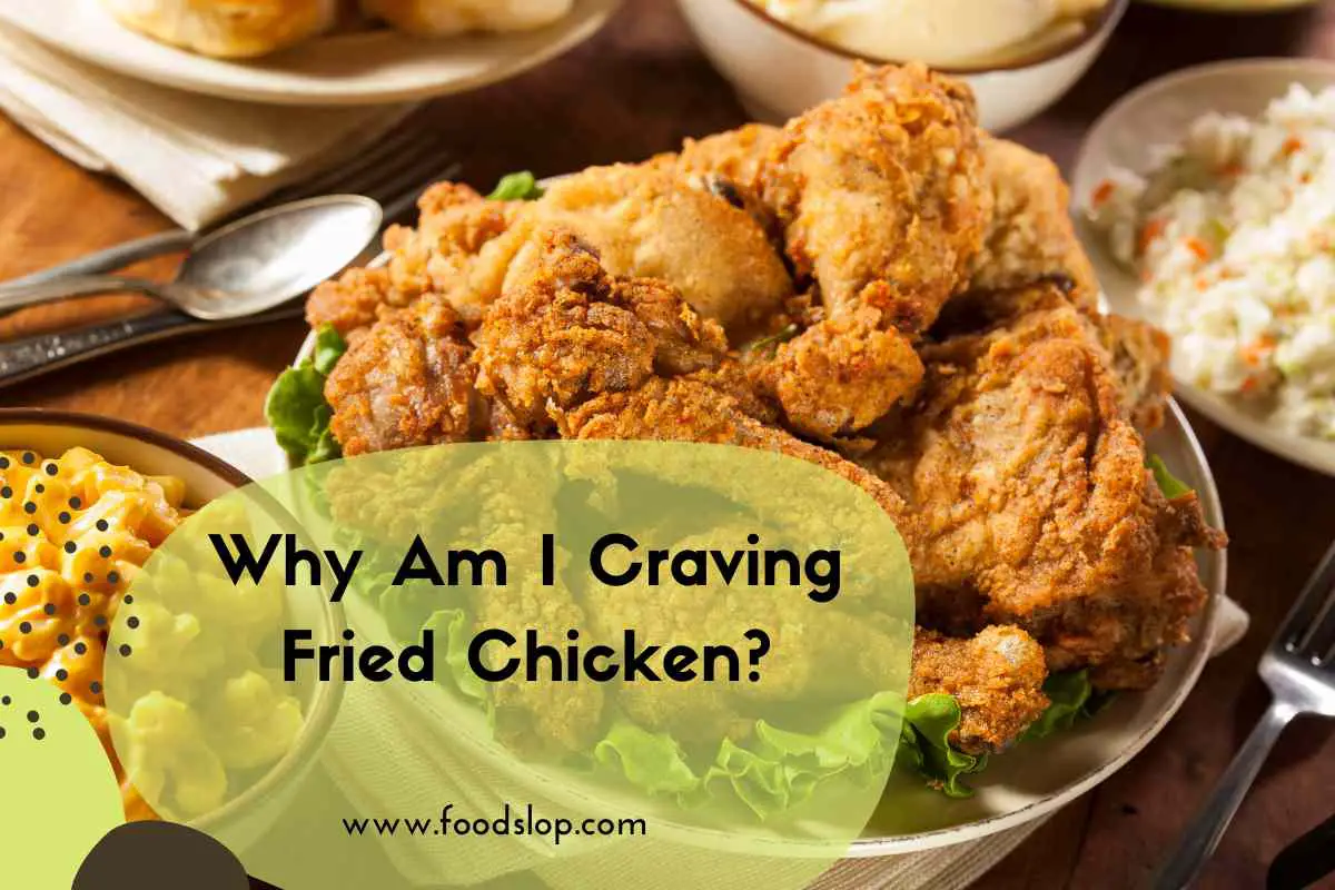 why am i craving fried chicken