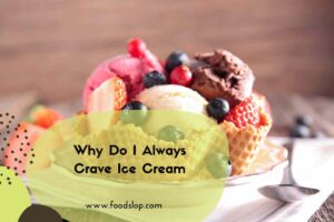 Why Do I Always Crave Ice Cream