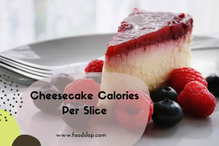 Cheesecake Calories Per Slice - Foodslop.com