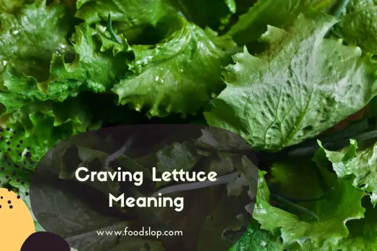 Craving Lettuce Meaning