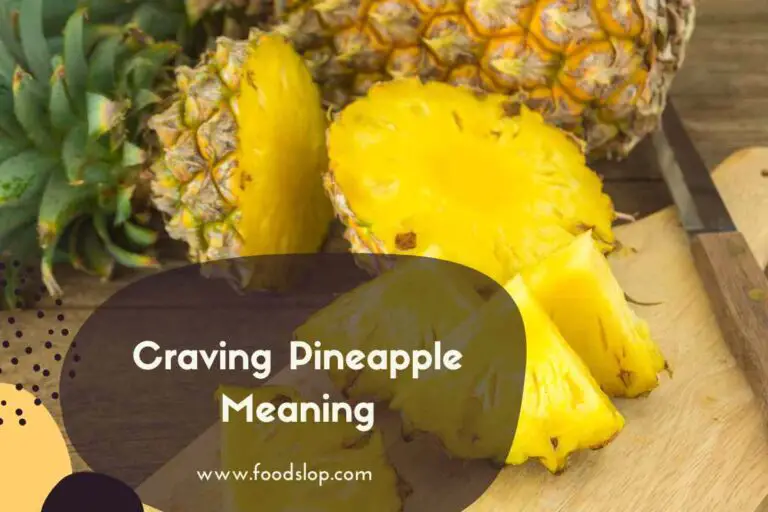 Craving Pineapple Meaning