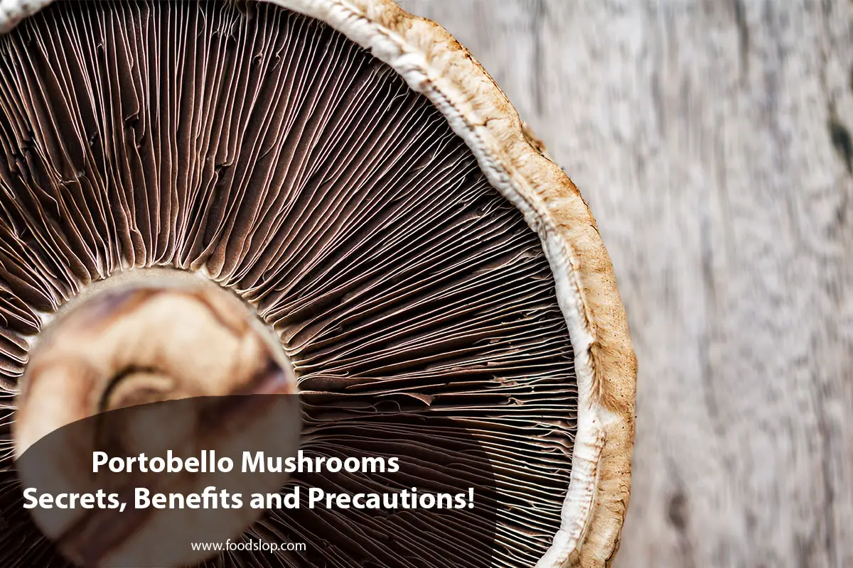 Portobello Mushrooms: Secrets, Benefits And Precautions!